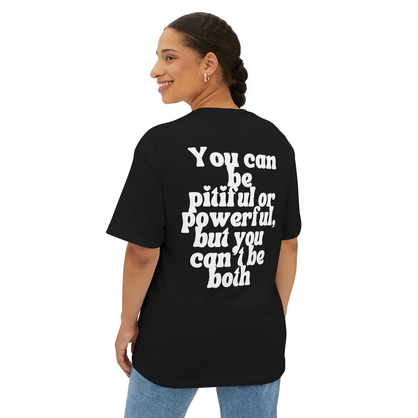 You Can't Be Both Tshirt