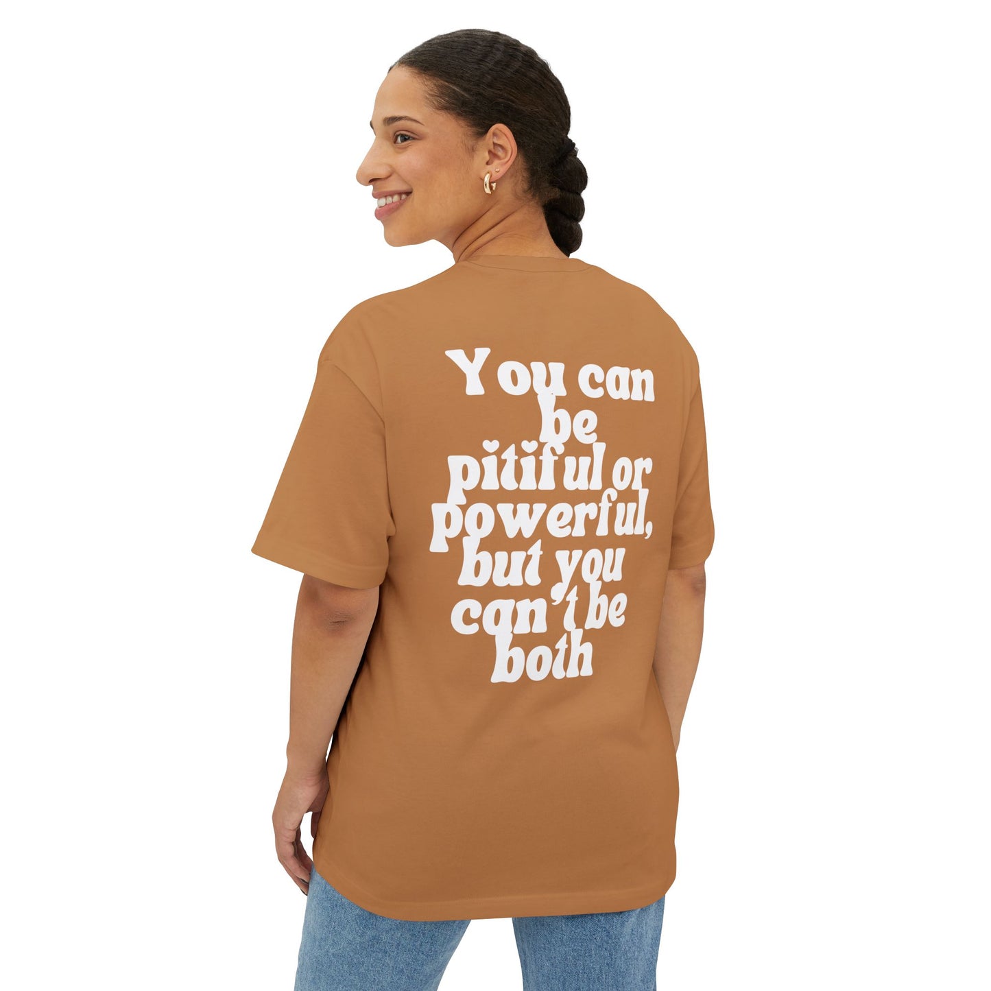 You Can't Be Both Tshirt